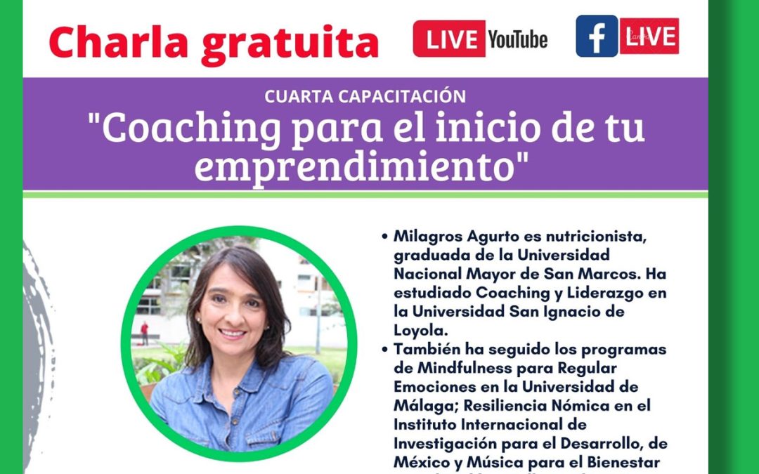 “Coaching para el inicio de tu emprendimiento” con Milagros Agurto